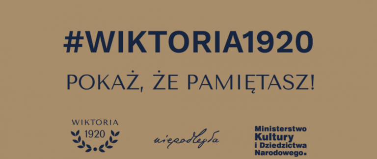 #Wiktoria1920 pokażmy, że pamiętamy o historii sprzed stu lat.