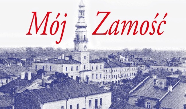 ,,Mój Zamość” konkurs z okazji 440 rocznicy założenia Zamościa