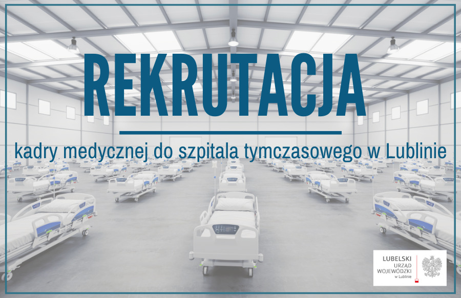 122971369 1613134092192984 1117681323017221050 n Wojewoda Lubelski szuka kadry medycznej do szpitala tymczasowego dla pacjentów chorych na covid-19