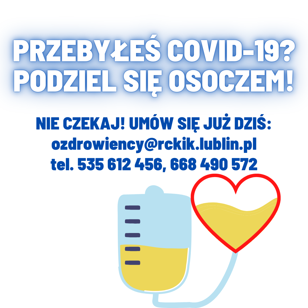 przebyle covid 19 podziel sie osoczem 2 Apel do ozdrowieńców, którzy przeszli COVID-19