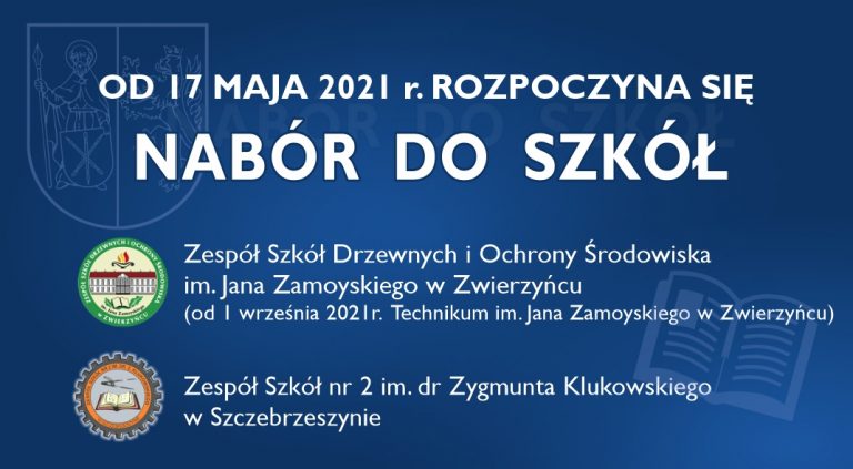 Rusza nabór do Zespołu Szkół Drzewnych i Ochrony Środowiska w Zwierzyńcu oraz Zespołu Szkół Nr 2 w Szczebrzeszynie