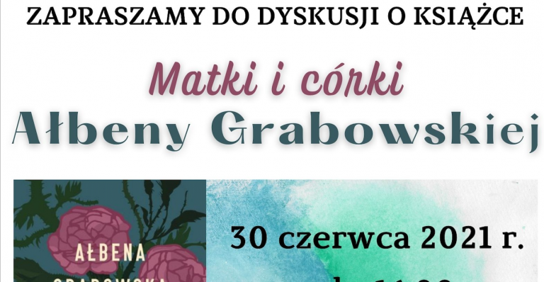 Matki i córki Ałbeny Grabowskiej-Grzyb – spotkanie DKK