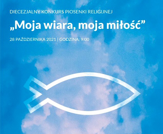 ZAMOŚĆ: Konkurs Piosenki Religijnej “Moja wiara, moja miłość”