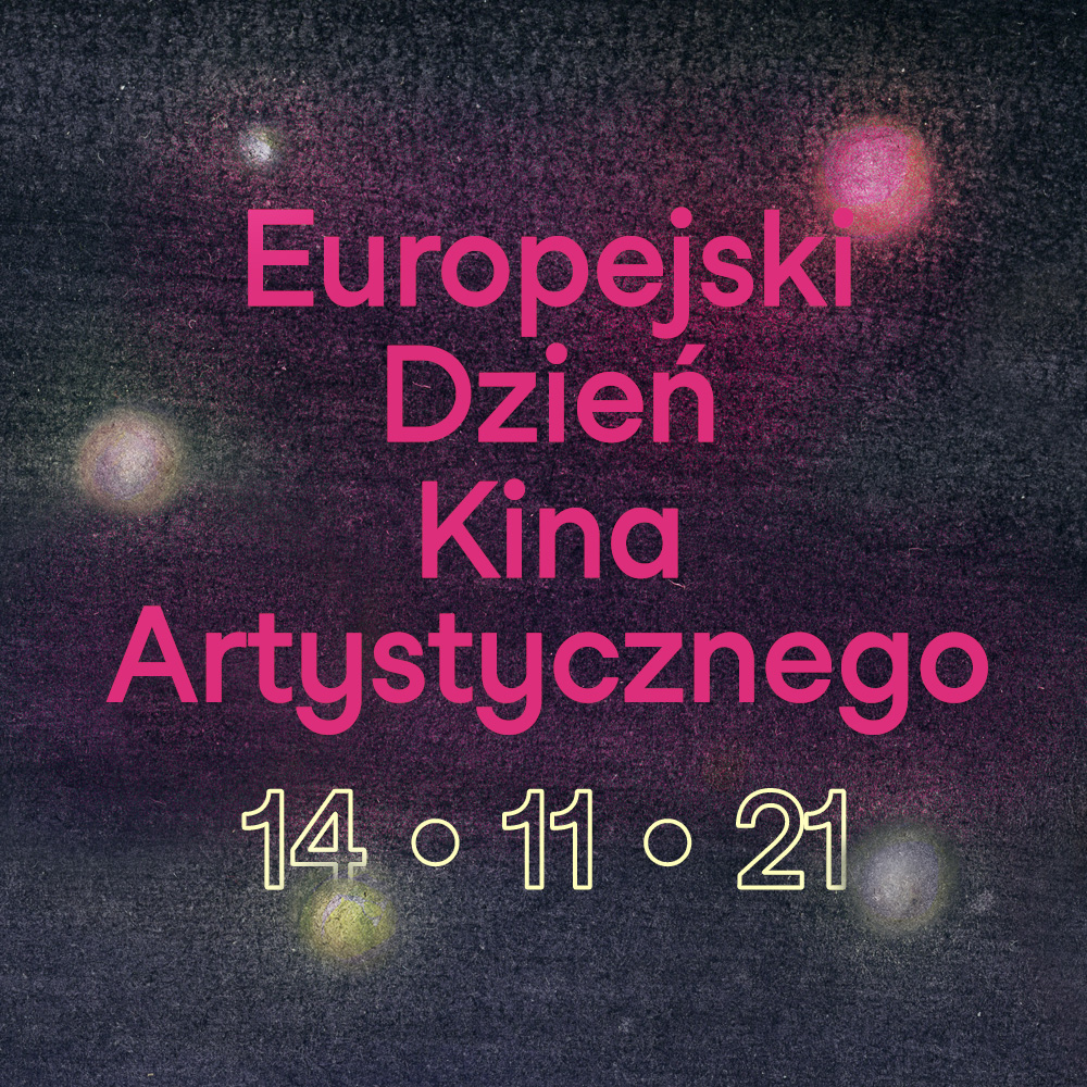 eacd21 profilepic pl Europejski Dzień Kina Artystycznego w CKF 