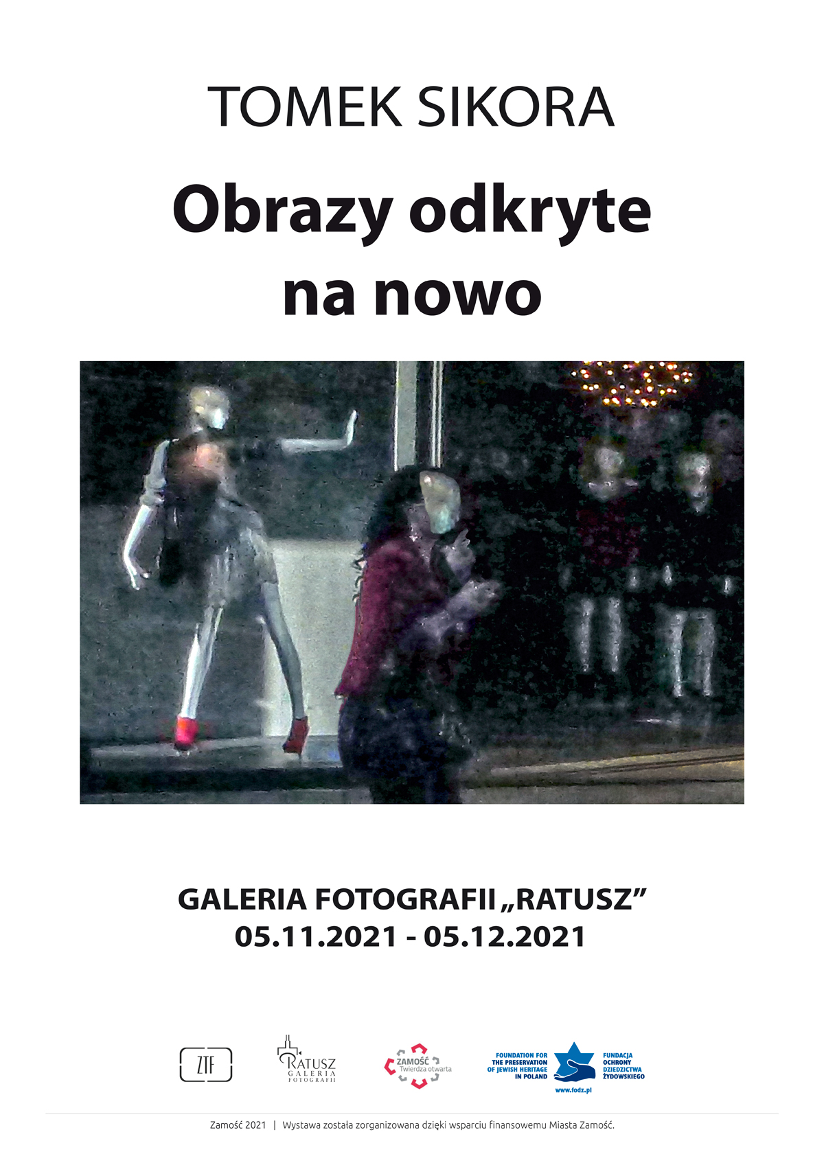 sikora plakat "Obrazy odkryte na nowo" - wystawa fotografii Tomka Sikory