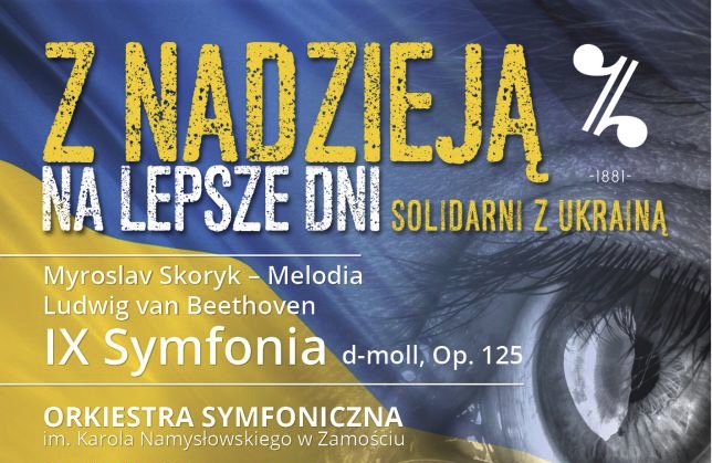 ZAMOŚĆ: Koncert symfoniczny “Z nadzieją na lepsze dni. Solidarni z Ukrainą”