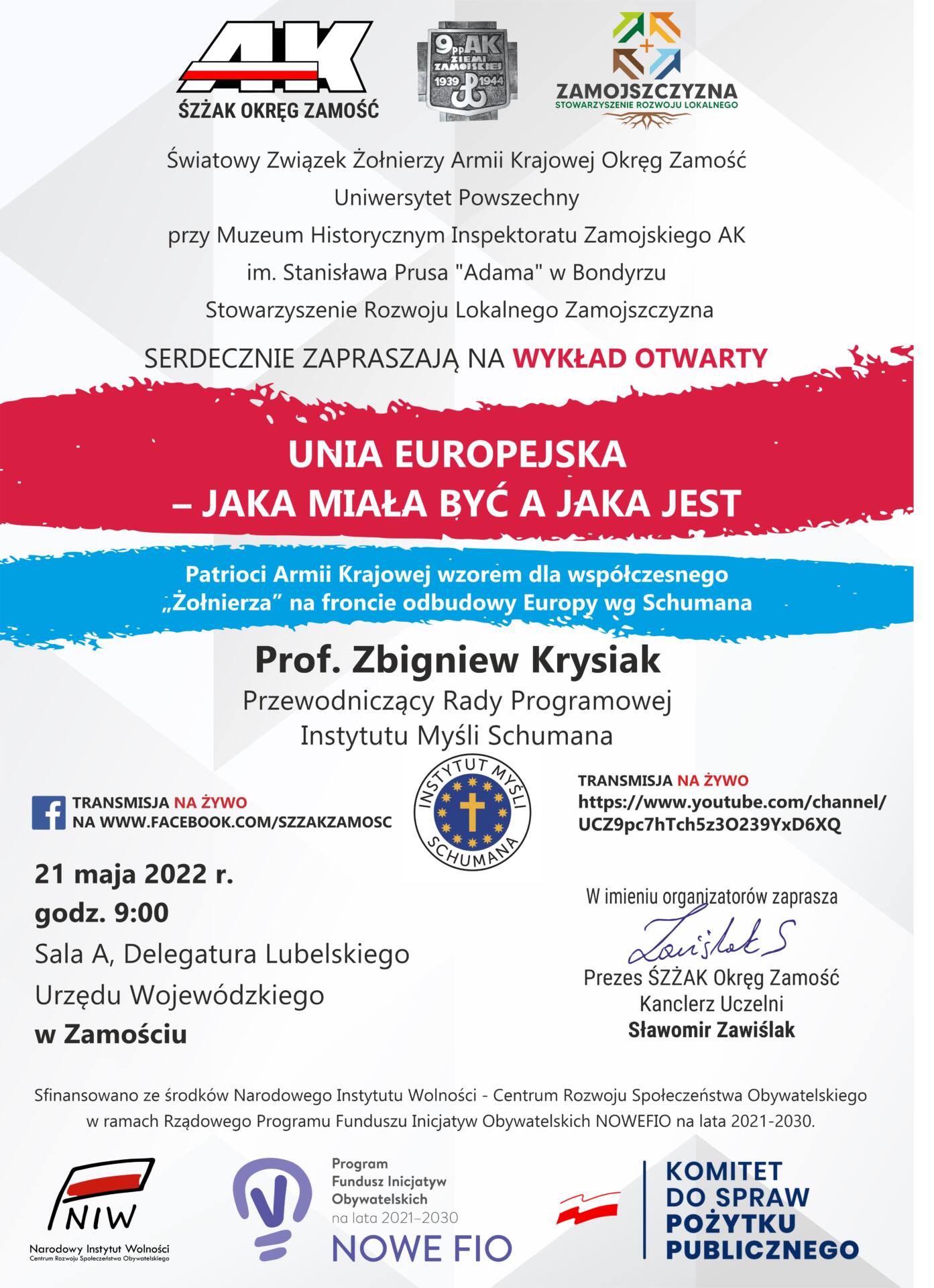 wyklad 21 05 2022 v3 „Unia Europejska – jaka miała być a jaka jest." Wykład otwarty Prof. Zbigniewa Krysiaka.