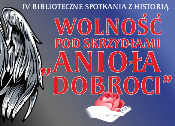 aniol I my tworzymy Historię… - spotkania, wystawy, koncerty