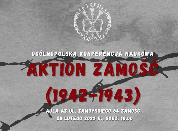 Konferencja Naukowa Aktion Zamość (1942-1943) w Akademii Zamojskiej