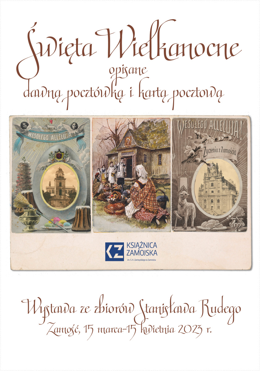 plakat pocztowki 02 Książnica Zamojska zaprasza dziś (16.03) na wernisaż wystawy pocztówek i kart pocztowych o tematyce Świąt Wielkanocnych