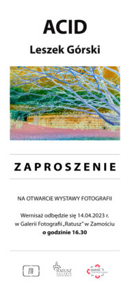 gorski zapro Wystawa fotografii Leszka Górskiego pt. "Acid" już w ten piątek, tj.14 kwietnia (zdjęcia)