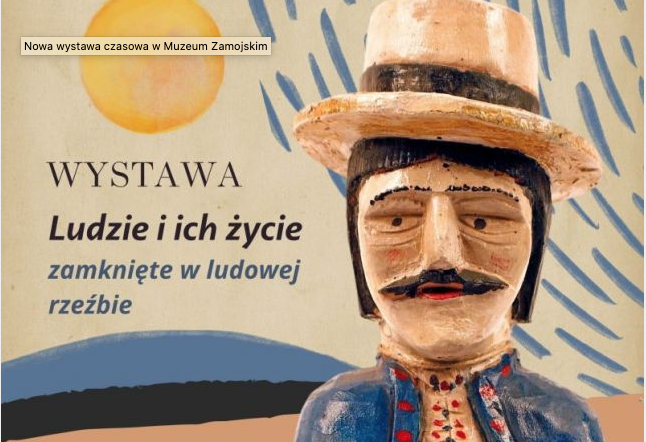 “Ludzie i ich życie zamknięte w ludowej rzeźbie”- nowa wystawa w Muzeum Zamojskim