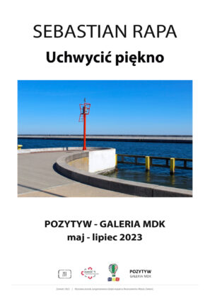 rapa plakat "Uchwycić piękno" wystawa fotografii młodego artysty(galeria zdjęć)