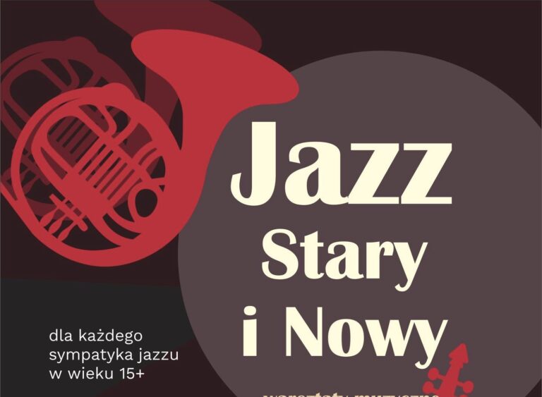 “Jazz stary i nowy” zaproszenie na warsztaty muzyczne do ZDK [PROGRAM]