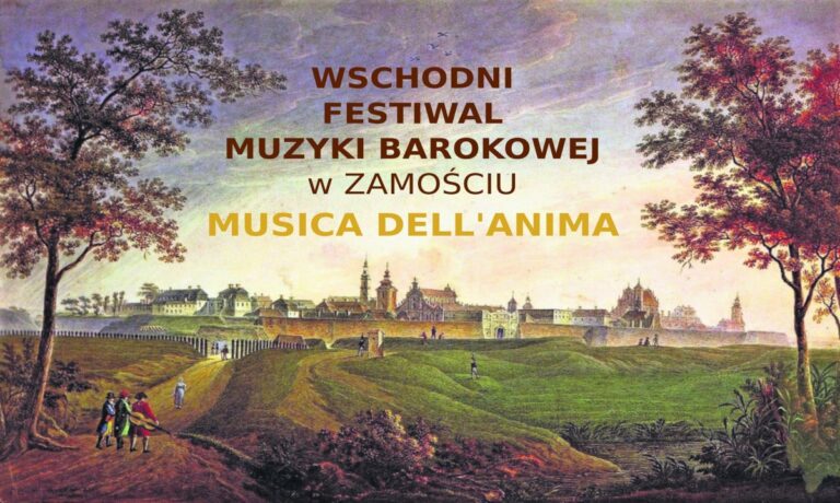 III Wschodni Festiwal Muzyki Barokowej w Zamościu – Muzyka duszy [PROGRAM]