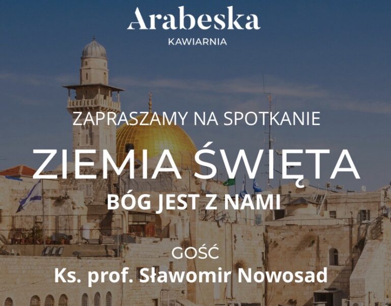 Spotkanie z Ks. prof. Sławomirem Nowosadem w Kawiarni Arabeska [ZAPROSZENIE]