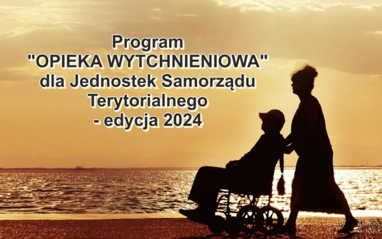 Opieka wytchnieniowa 2024. Trwa nabór wniosków