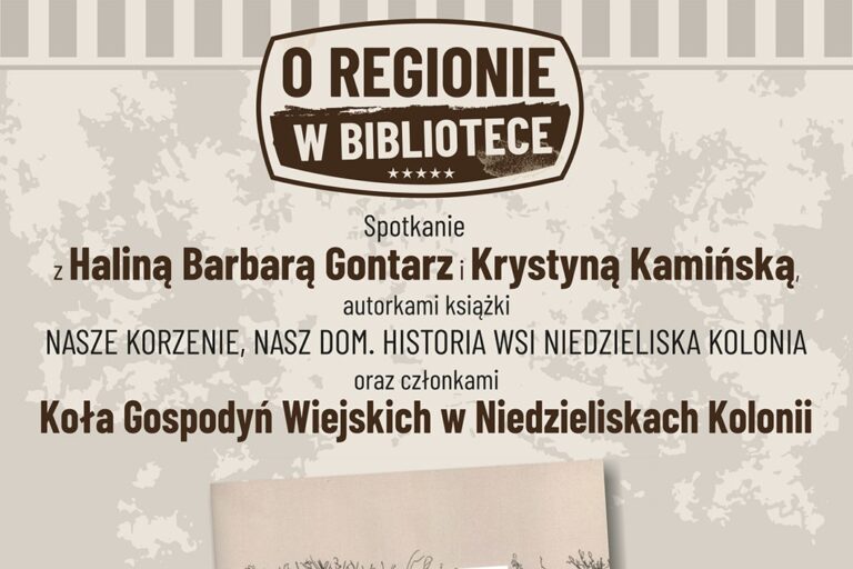 Spotkanie z autorkami książki Nasze korzenie, nasz dom. Historia wsi Niedzieliska Kolonia