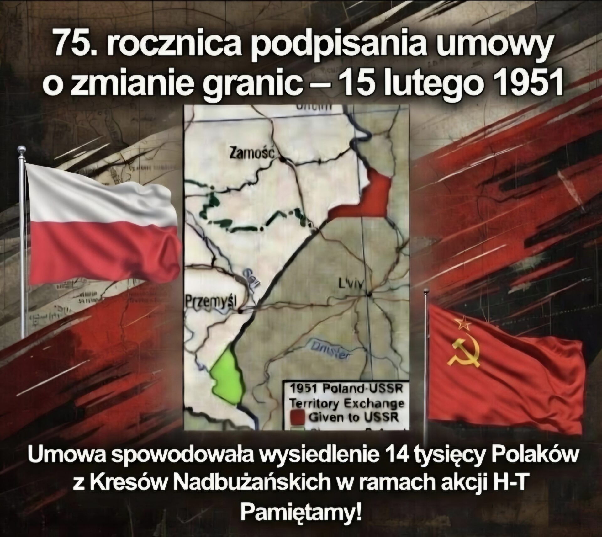 screenshot 20260215 142830 photo editor 75. rocznica podpisania umowy o zmianie granic polsko-sowieckich, która poprzedzała masowe wysiedlenia Polków